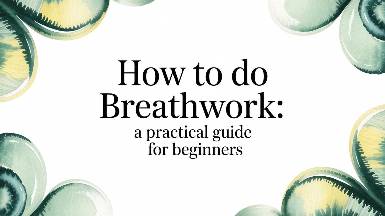 How to Do Breathwork